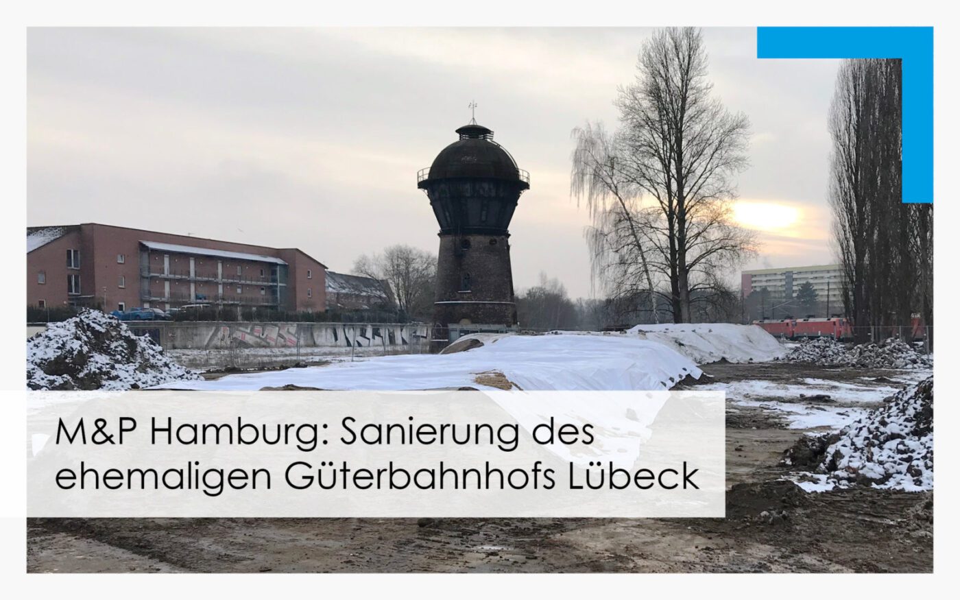 MuP_Hamburg_Sanierung Güterbahnhof Lübeck 2